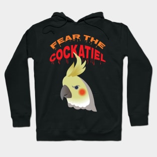 Fear the Cockatiel Funny Exotic Bird Parrot Lover Cockatiel Hoodie